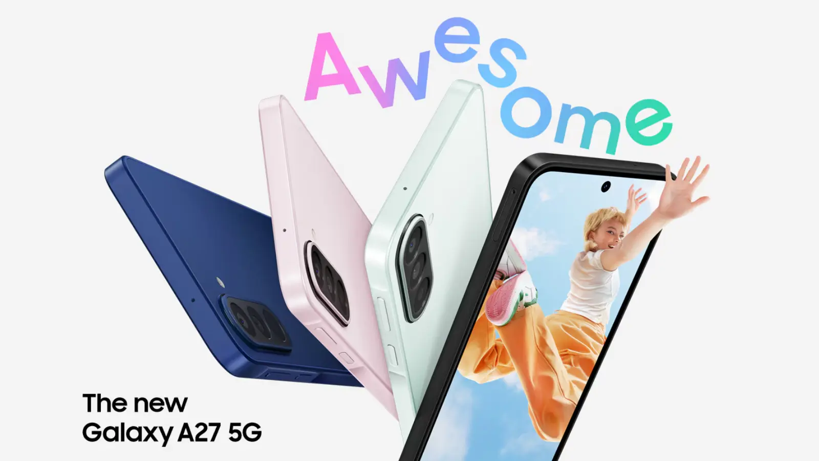 Promo image for Samsung Galaxy A27 5G showing four color phones (blue, pink, mint, black) with a person on the screen and colorful 'Awesome' text above.